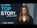 Top story with tom llamas  march 19  nbc news now