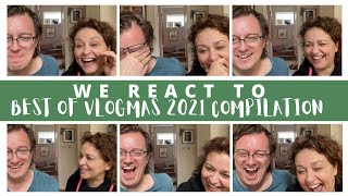 WE REACT TO THE BEST OF VLOGMAS 2021 COMPILATION