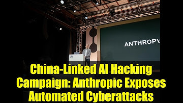 China-Linked AI Hacking Campaign: Anthropic Exposes Automated Cyberattacks