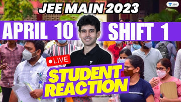 JEE Main 2023: 10th Apr - Shift 1 | First Reaction from Students | #jee2023 | Unacademy JEE