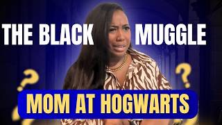 The Black Muggle Mom at Hogwarts 