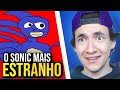 OS SONICS MAIS BIZARROS QUE EU ENCONTREI PELA INTERNET