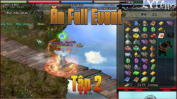 Tiếp Tục Ăn Full Event Cho Acc Chính Game Võ Lâm Truyền Kỳ 1 Đồ Tím - Tập 2