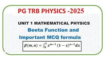 PG TRB PHYSICS BETA FUNCTION  MATHEMATICAL PHYSICS