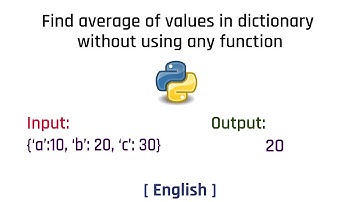 Find average of all values of dictionary without using function | Python | English | Tutorial | 2022