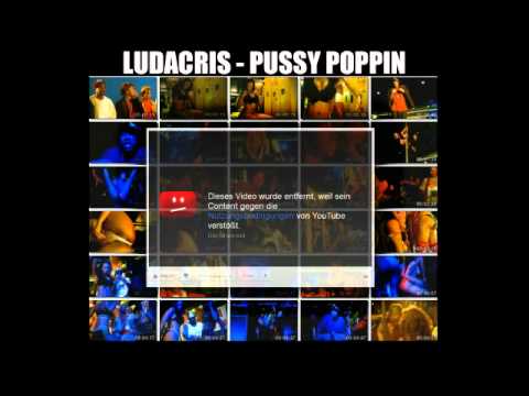 Ludacris pussy poppin dirty