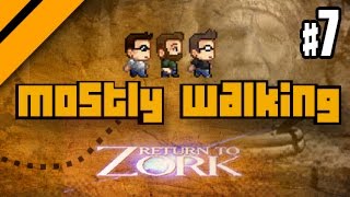 Mostly Walking - Return to Zork P7