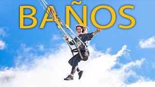 Best BANOS ADVENTURES (so many things to do!) | Baños de Agua Santa Ecuador