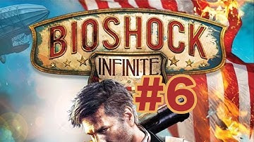 BioShock: Infinite | Part #6 | [1080p HD] | Comstock Center Rooftops - Part 2 | 100% Walkthrough