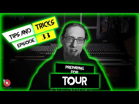 Tips and Tricks 33 - Preparing For Tour