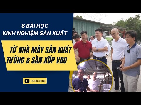 6 Bài Học Kinh Nghiệm Sản Xuất Từ Nhà Máy Sản Xuất Tường & Sàn Xốp VRO -  Internet Empire K5