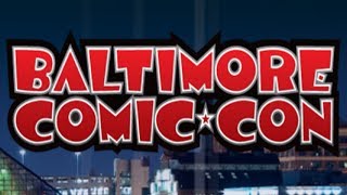 Baltimore Comic Con 2018