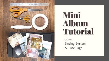 Mini Album Tutorial Part 1-Cover, Binding System and Base Pages. How to make a mini album.