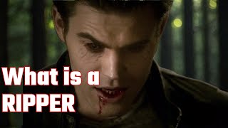 What is a RIPPER | Stefan Salvatore's Dark Side Exposed