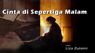 Cinta di Sepertiga Malam oleh Liza Zulaini (Sajak dan Story WA)