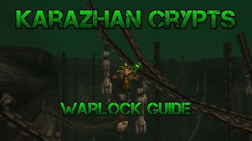 [World of Warcraft] How to enter Karazhan Crypts (Warlock guide)