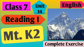 Class 7 English | Unit 14 Reading i Mt. K2 | English Grade 7 Unit 14 All Exercise | Mount K2