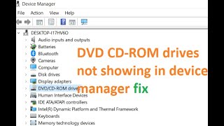 dvd cd-rom drives not showing in device manager fix | dvd drive not listed in device manager