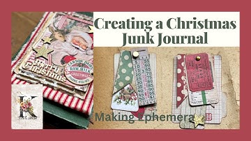 Creating a Christmas Junk Journal.   Making Ephemera. Christmas Ephemera for Junk Journals