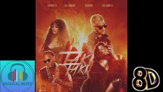 Taki Taki - Dj Snake - Taki Taki 8D Audio Ft. Selena Gomez, Ozuna, Cardi B