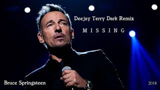 Bruce Springsteen - Missing (Deejay Terry Dark  Remix)