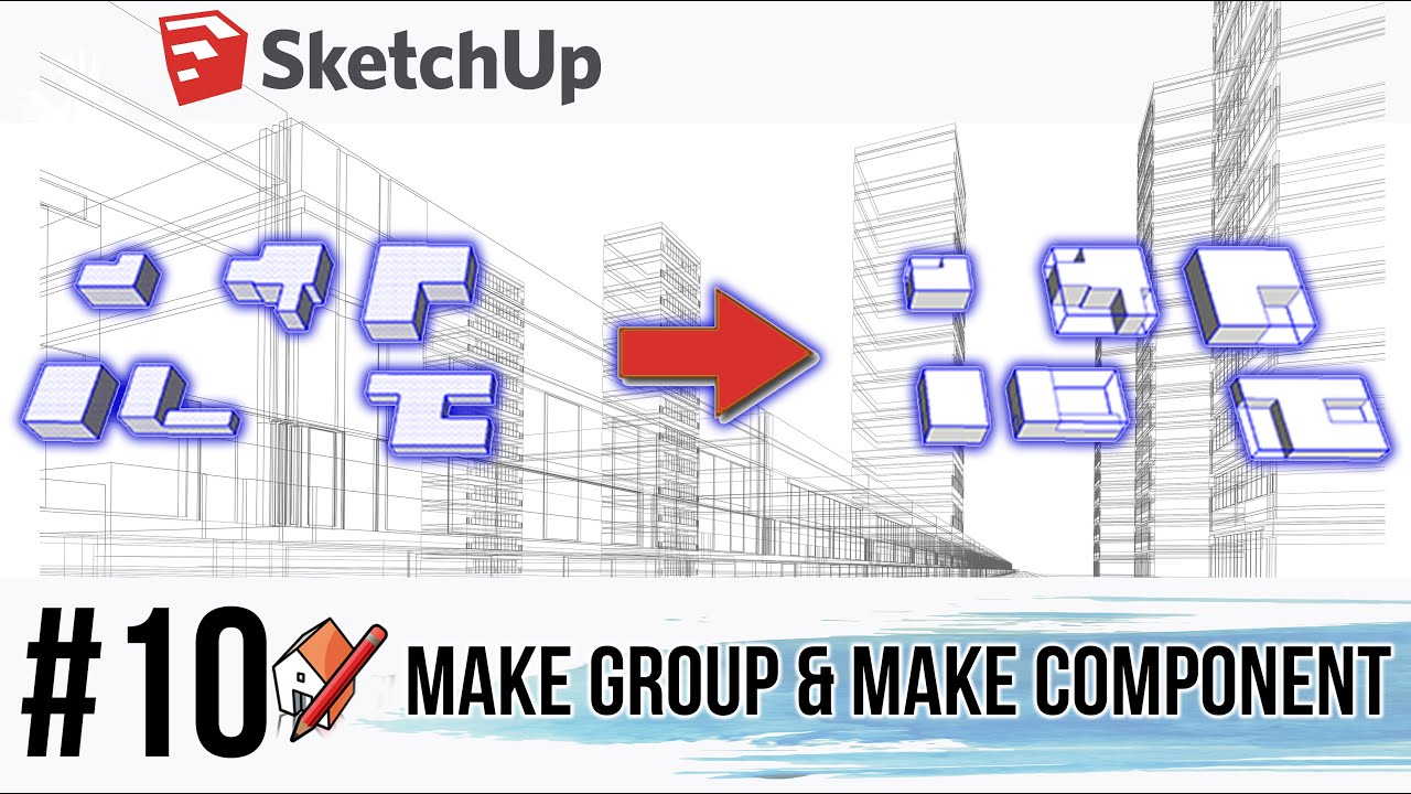 SketchUp Dersleri #10 | MAKE GROUP & MAKE COMPONENT + ÖNERİLER - YouTube