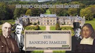 He Who Controls the Money: The Banking Families