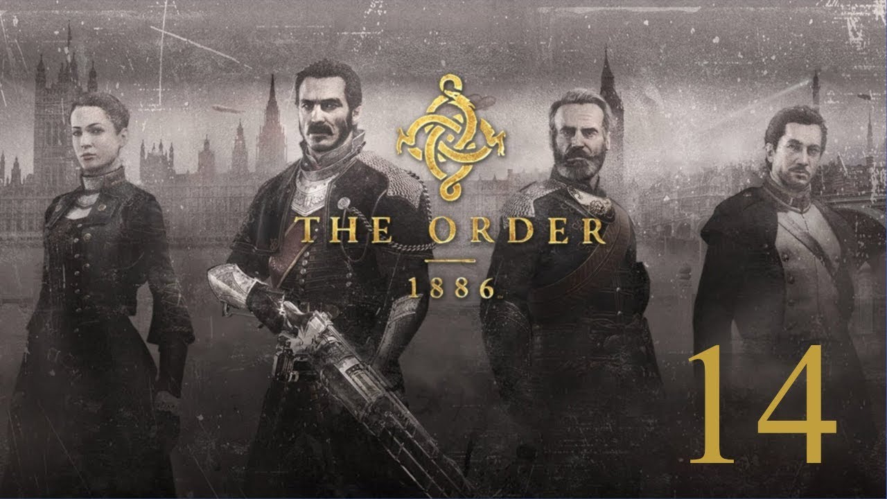 lets play a little game Let's Play The Order: 1886 -- After Dark -- Episode 14 