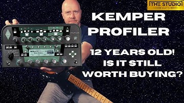 Kemper Profiler - 12 Years Old - Is It Still Worth Buying?