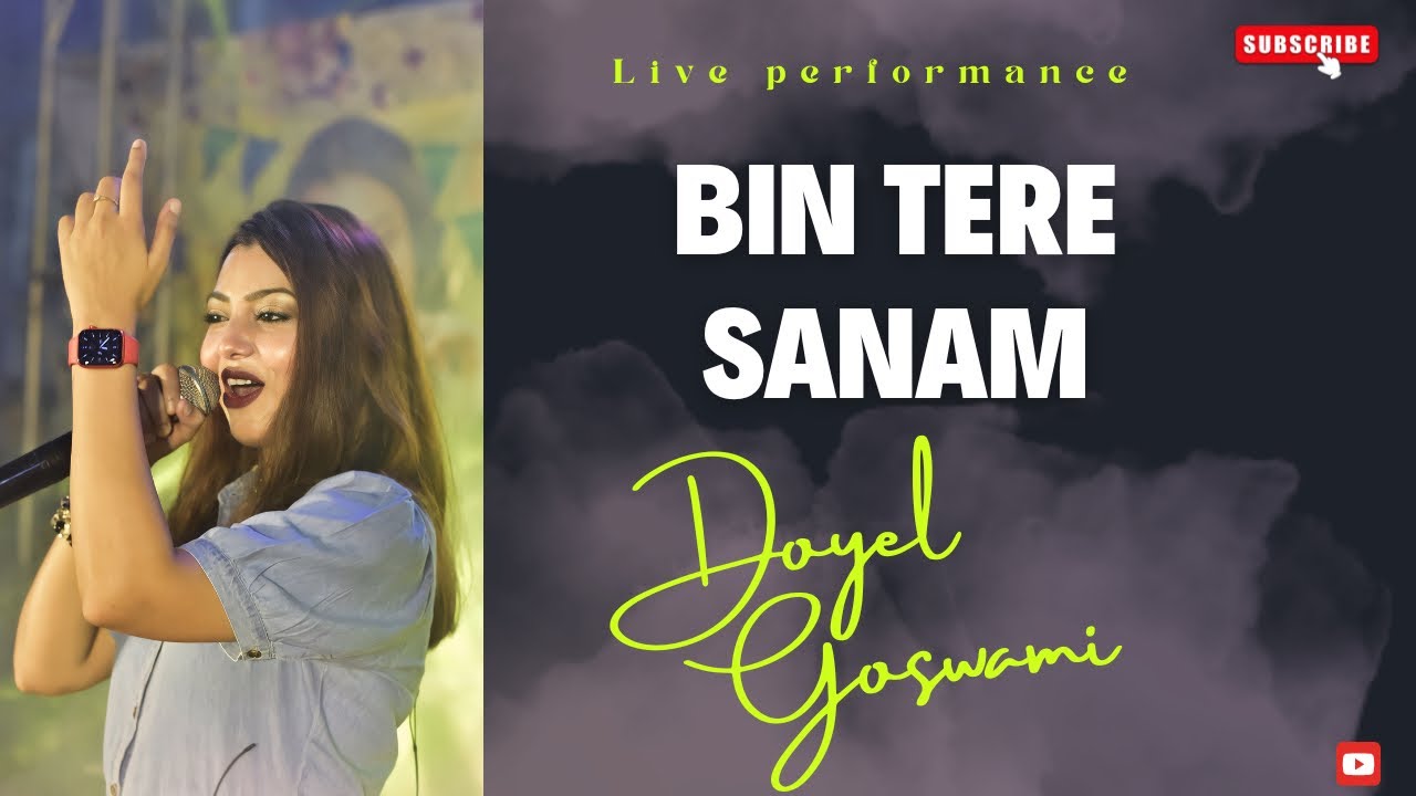 Bin tere sanam  doyel Goswamilive performance