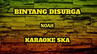 BINTANG DISURGA - NOAH || KARAOKE SKA [slow angklung]