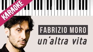 Video thumbnail of "Fabrizio Moro | Un'Altra Vita // Piano Karaoke con Testo"