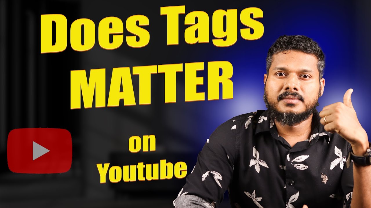 Do YouTube Video Tags Even Matter Anymore in Malayalam