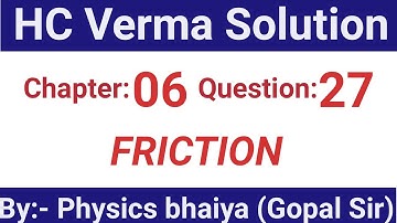 H.C. Verma Solutions - Friction - Chapter 6, Question 27