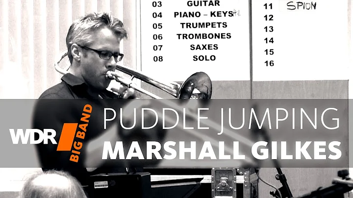 Marshall Gilkes & WDR BIG BAND - Puddle Jumping