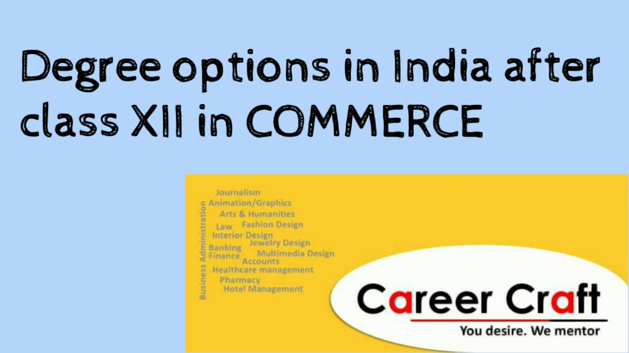 Degrees in Commerce after class XII YouTube