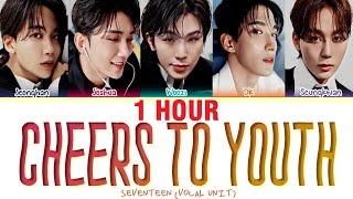 [1 HOUR] SEVENTEEN (Vocal Unit) 'Cheers to youth' Lyrics (세븐틴 청춘찬가 가사) [Color Coded Han_Rom_Eng]