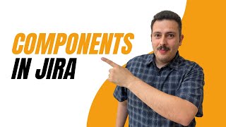 What are Components in Jira