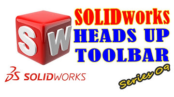 Heads up toolbar | SolidWorks Essential | Series 09 #solidworks #solidworkstutorial