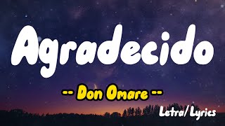 Don Omar -  Agradecido (Letras / Lirycs)