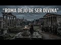 Cuando el Culto Imperial Empezó a Desaparecer | Roma Ya No Era Divina