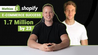 1.7 Million By 23 With Ecom - Meet Mathias - Interview