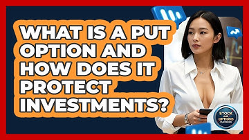 What Is A Put Option And How Does It Protect Investments? - Stock and Options Playbook