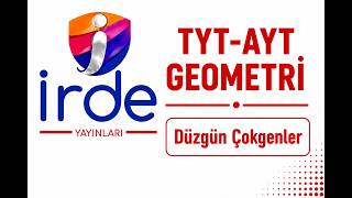 Düzgün Çokgenler - Test 1 | TYT-AYT Geometri Soru Bankası Video Çözüm | İrde Yayınları