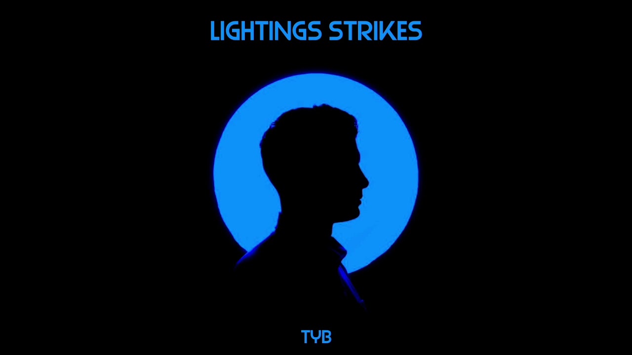 LIGHTINGS STRIKES | T.Y.B | Full audio song 