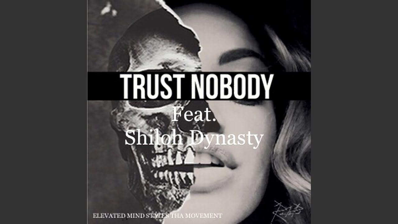 Trust Nobody - YouTube