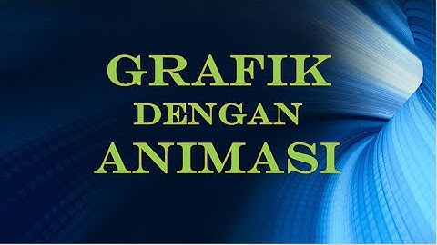 Grafik Dengan Animasi di Power Point