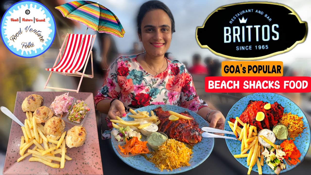 BRITTOS Baga, North Goa Most Popular Beach Restaurant | Stuffed Crabs, Tandoori Pomfret & Beach View