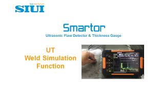 Smartor UT Weld Simulation Function