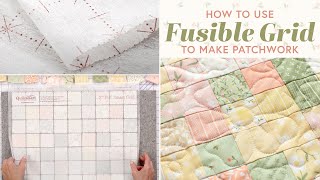 How to Use Fusible Grid to Make Patchwork | Shabby Fabrics